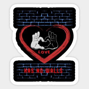 Love has no walls Sticker